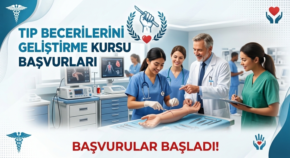 Tıp Becerilerini Geliştirme Kursu Başvuruları